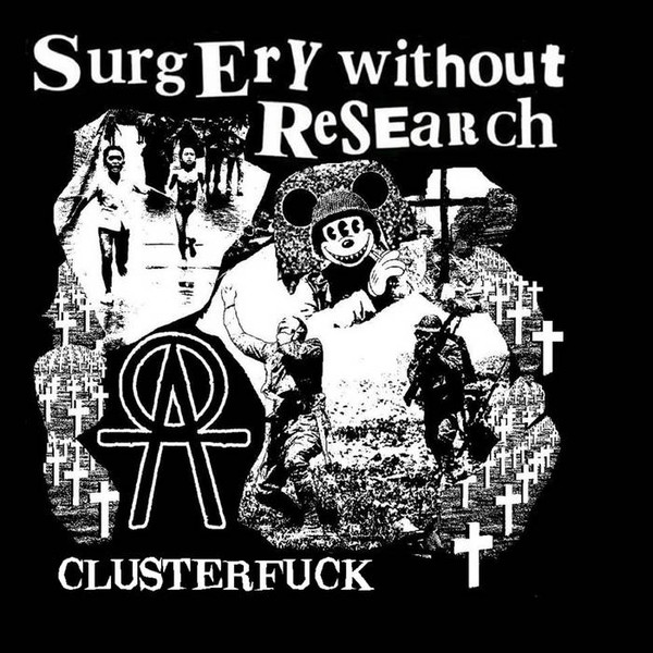 SURGERY WITHOUT RESEARCH "Clusterfuck" - LP