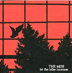 THE MOB « Let the tribe increase » - CD