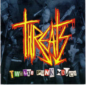 THREATS "Twelve punk moves" - CD