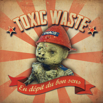 TOXIC WASTE "En dépit du bon sens" - CD